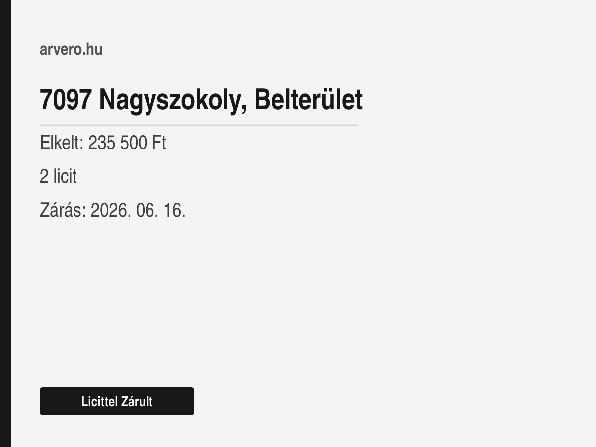 7097 Nagyszokoly, Belterület – Licittel Zárult – Elkelt: 235 500 Ft – 2 licit – Zárás: 2026. 06. 16.