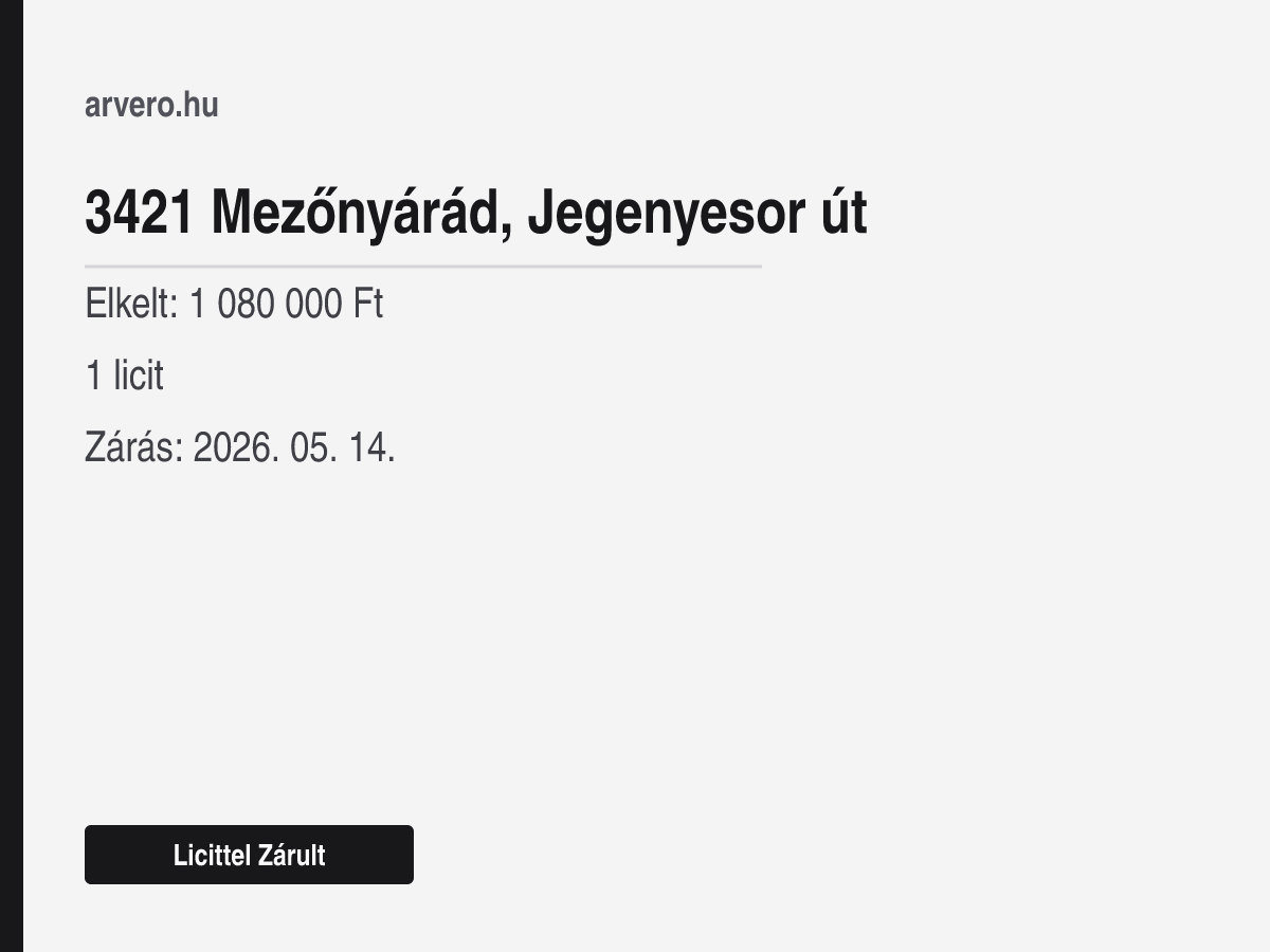 3421 Mezőnyárád, Jegenyesor út – Licittel Zárult – Elkelt: 1 080 000 Ft – 1 licit – Zárás: 2026. 05. 14.