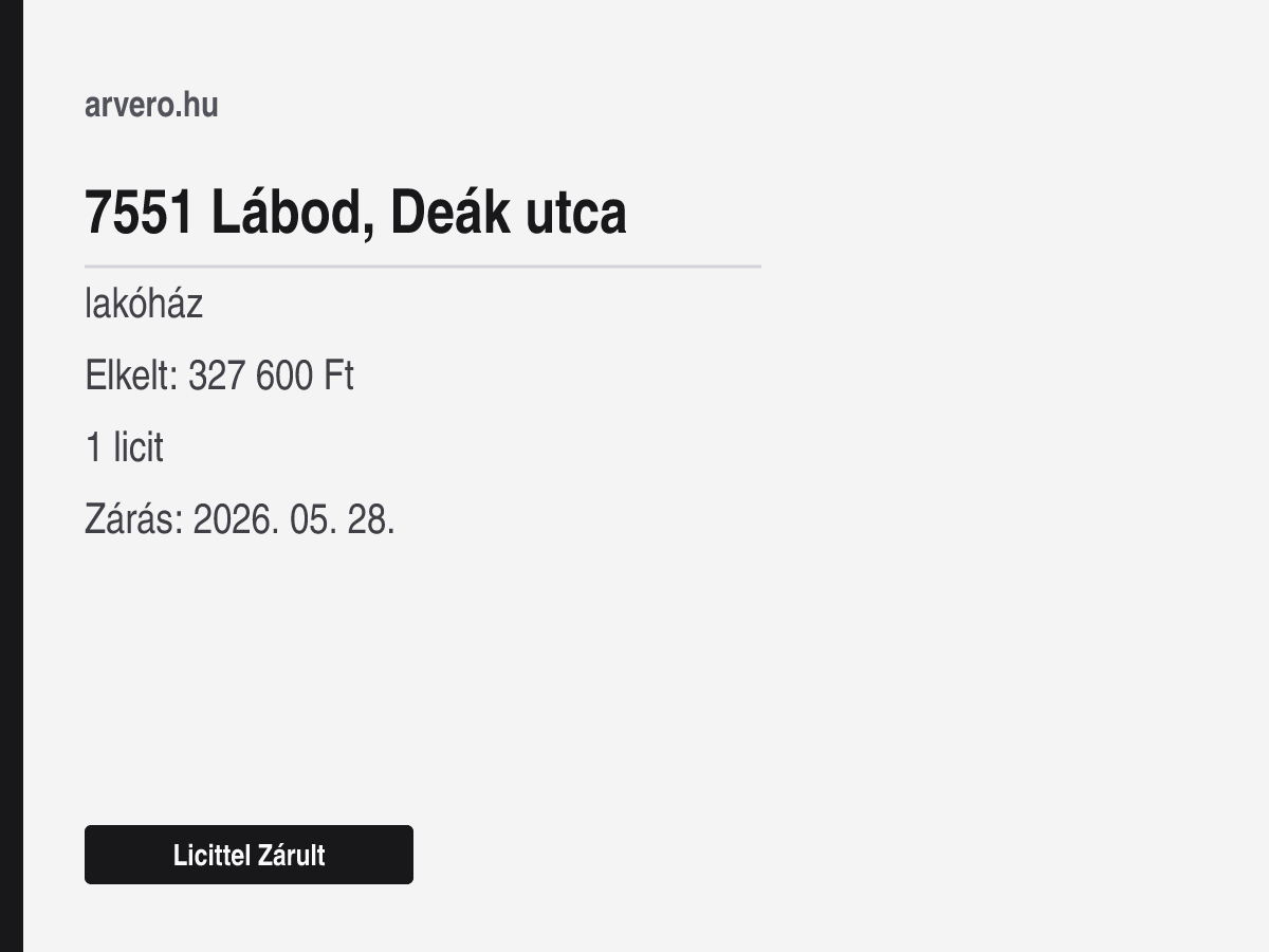 7551 Lábod, Deák utca – lakóház – Licittel Zárult – Elkelt: 327 600 Ft – 1 licit – Zárás: 2026. 05. 28.