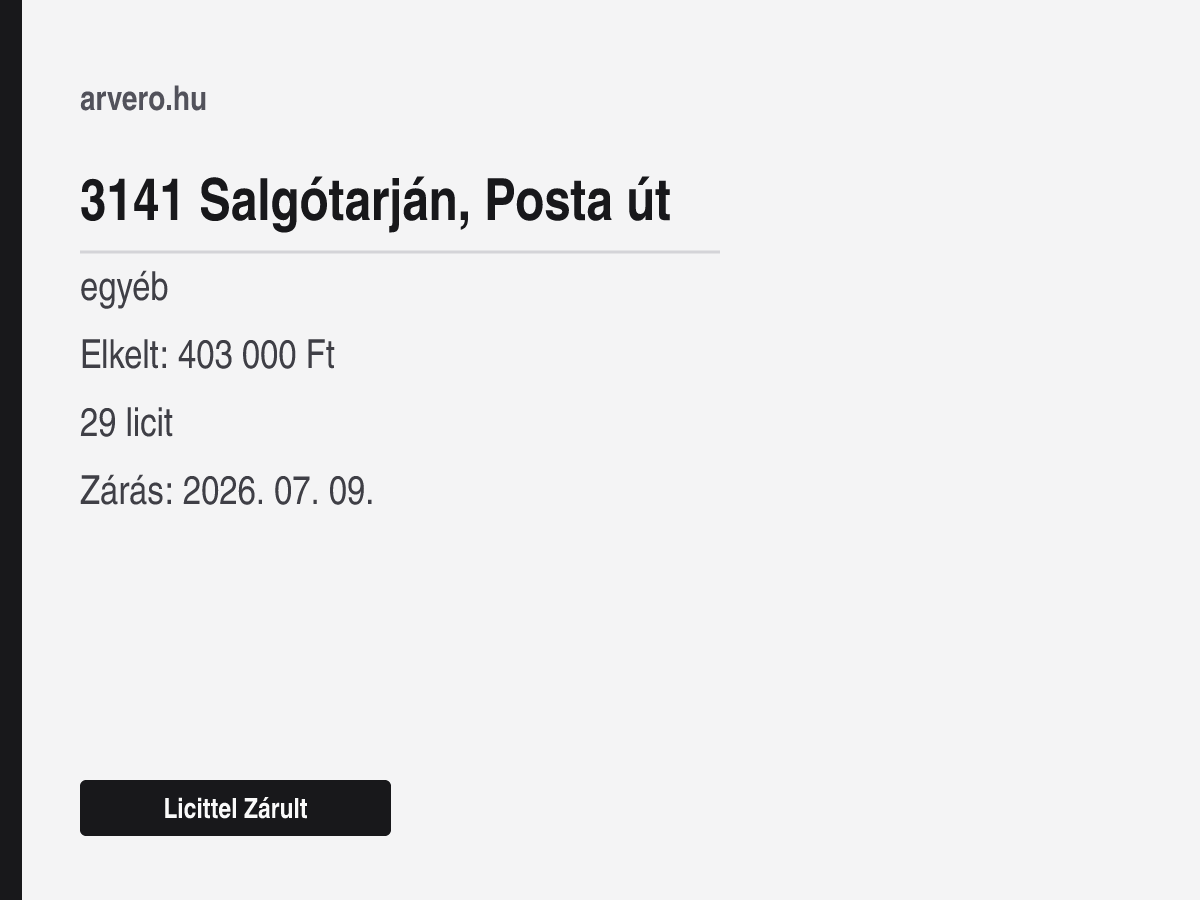 3141 Salgótarján, Posta út – egyéb – Licittel Zárult – Elkelt: 403 000 Ft – 29 licit – Zárás: 2026. 07. 09.
