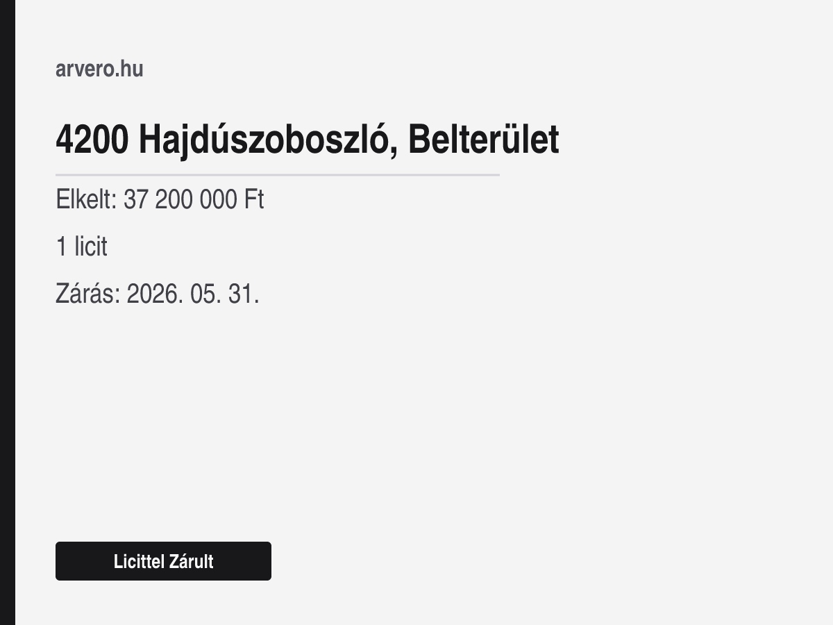 4200 Hajdúszoboszló, Belterület – Licittel Zárult – Elkelt: 37 200 000 Ft – 1 licit – Zárás: 2026. 05. 31.