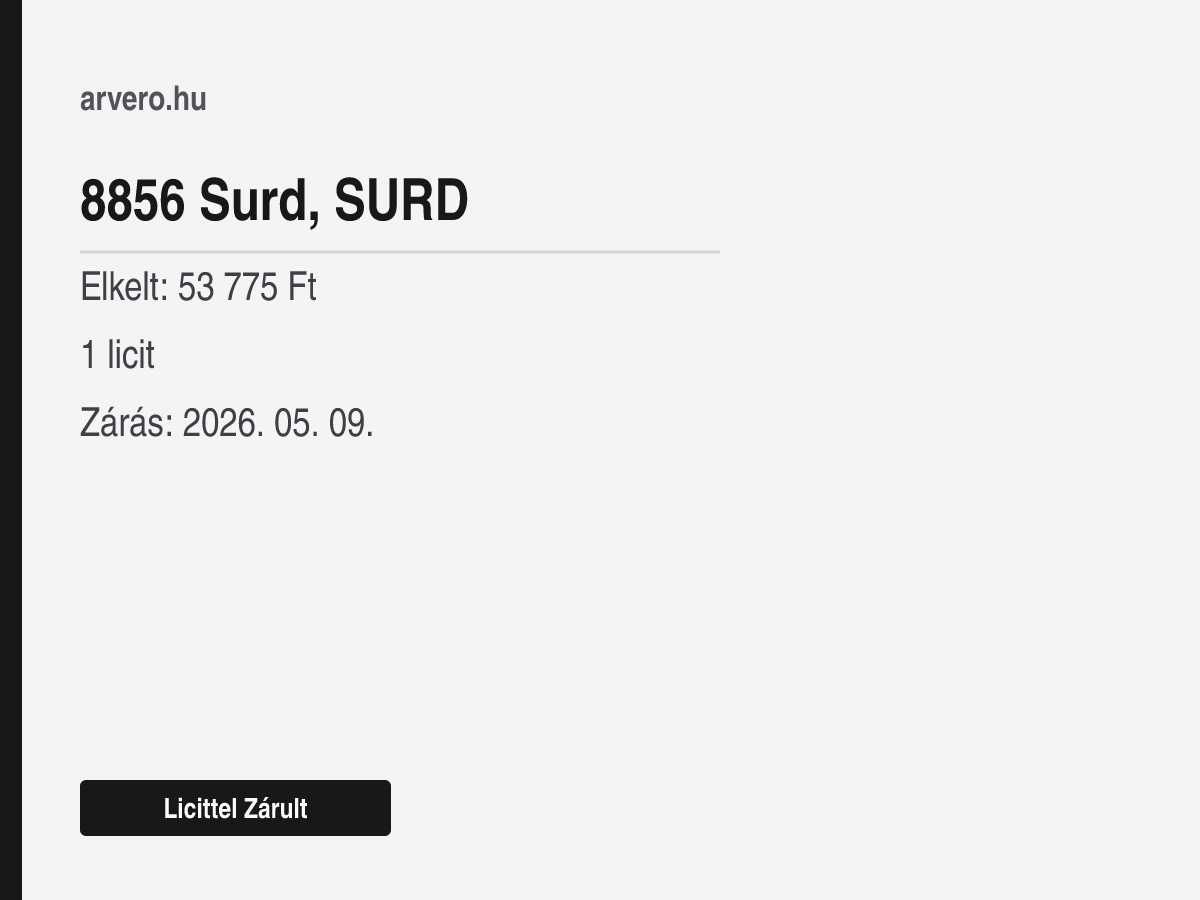 8856 Surd – Licittel Zárult – Elkelt: 53 775 Ft – 1 licit – Zárás: 2026. 05. 09.