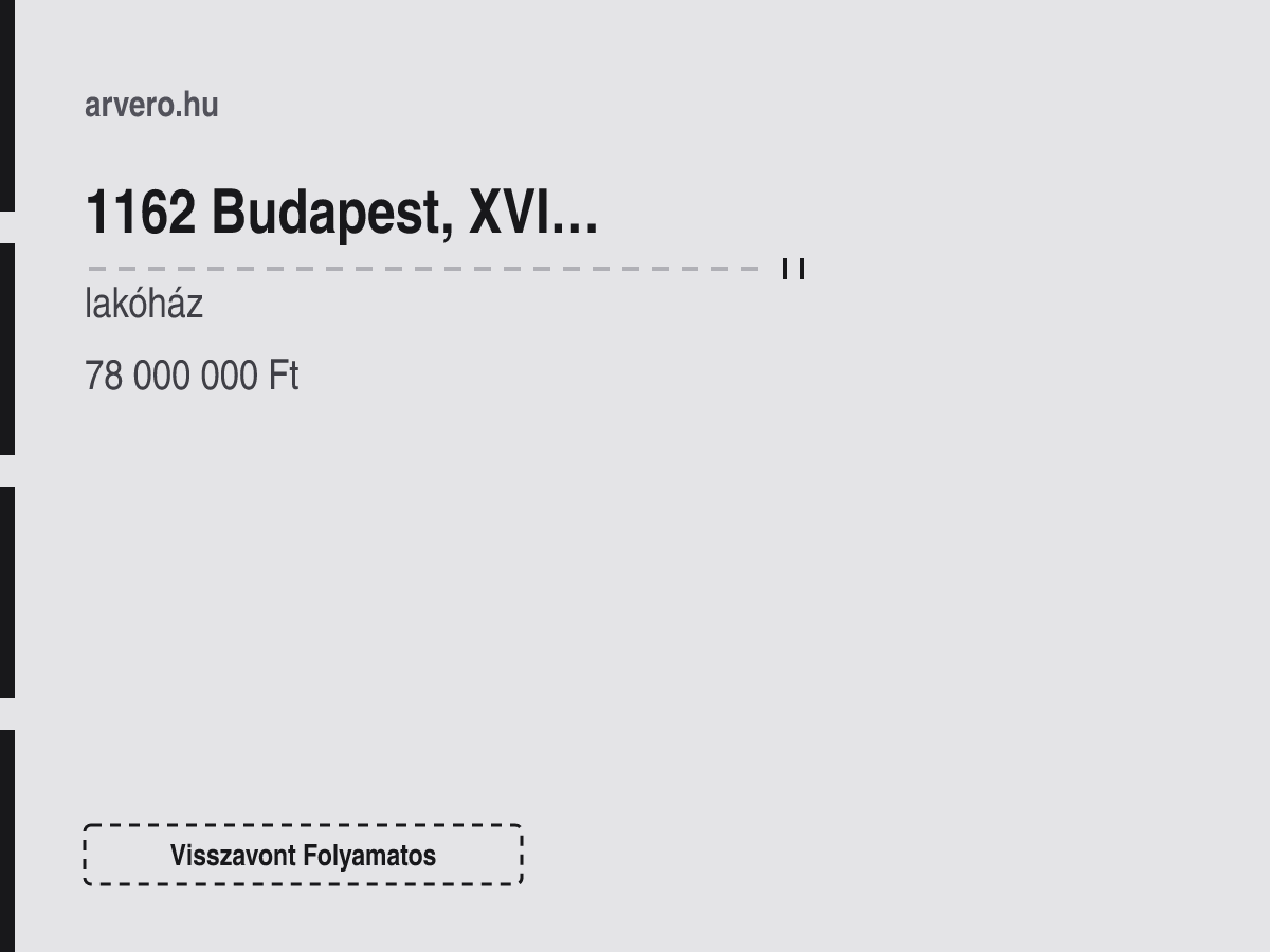 1162 Budapest, XVI. Cinkota–Mátyásföld–Rákosszentmihály–Sashalom, Vadruca utca – lakóház – Visszavont Folyamatos – 78 000 000 Ft
