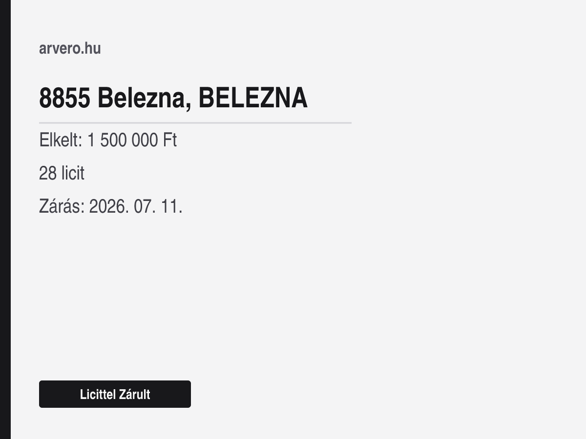 8855 Belezna – Licittel Zárult – Elkelt: 1 500 000 Ft – 28 licit – Zárás: 2026. 07. 11.