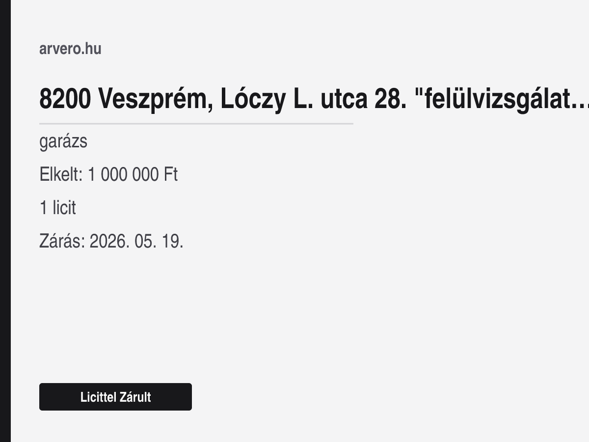 8200 Veszprém, Lóczy L. utca 28. "felülvizsgálat Alatt" – garázs – Licittel Zárult – Elkelt: 1 000 000 Ft – 1 licit – Zárás: 2026. 05. 19.