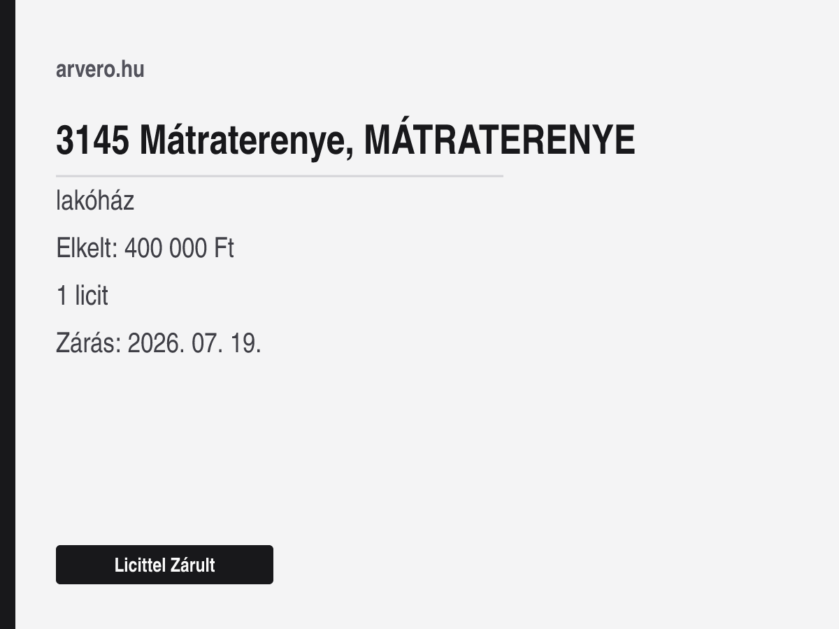 3145 Mátraterenye – lakóház – Licittel Zárult – Elkelt: 400 000 Ft – 1 licit – Zárás: 2026. 07. 19.