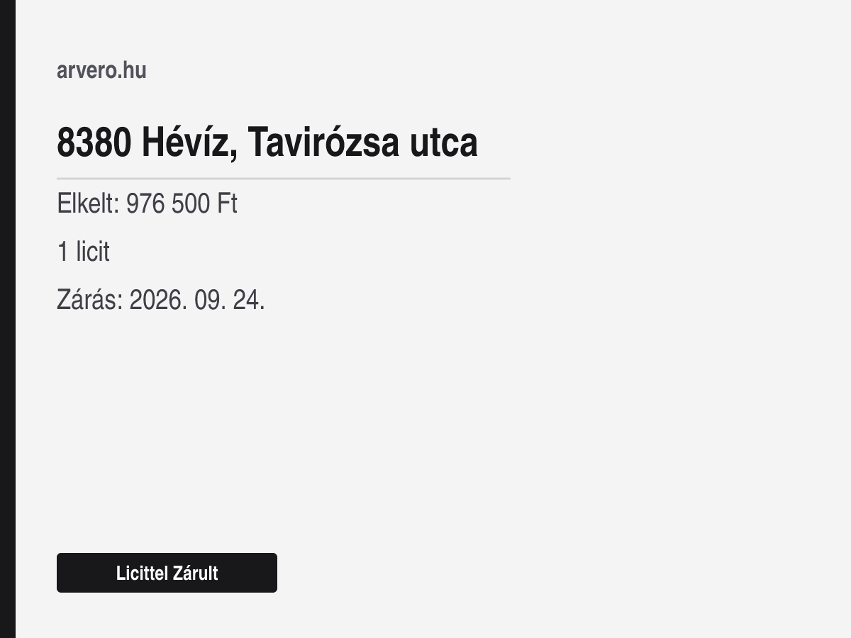 8380 Hévíz, Tavirózsa utca – Licittel Zárult – Elkelt: 976 500 Ft – 1 licit – Zárás: 2026. 09. 24.