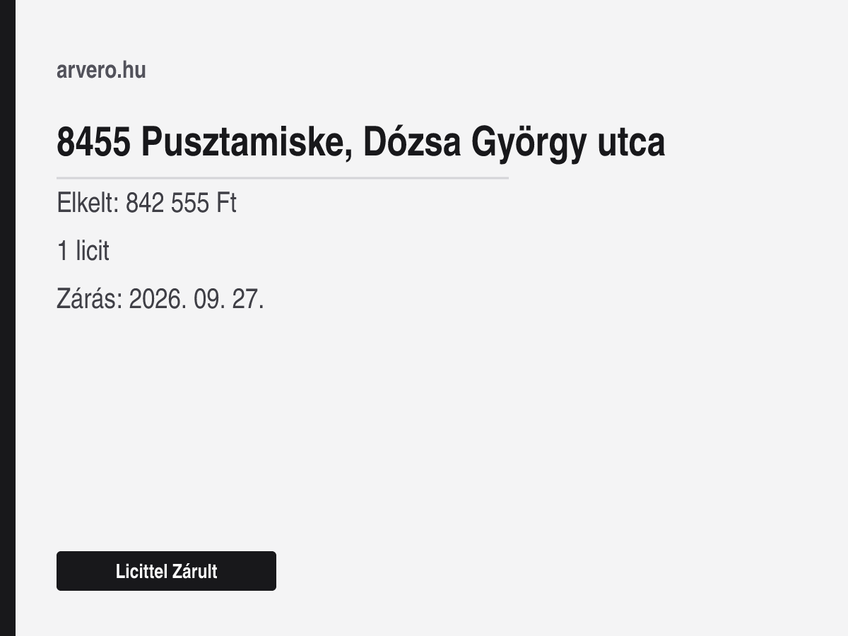 8455 Pusztamiske, Dózsa György utca – Licittel Zárult – Elkelt: 842 555 Ft – 1 licit – Zárás: 2026. 09. 27.