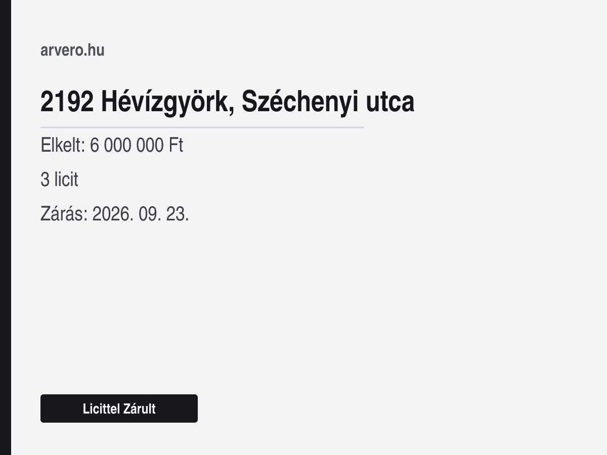 2192 Hévízgyörk, Széchenyi utca – Licittel Zárult – Elkelt: 6 000 000 Ft – 3 licit – Zárás: 2026. 09. 23.